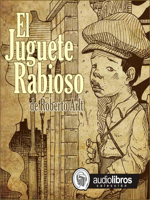 Title details for Juguete Rabioso by Roberto Arlt - Available